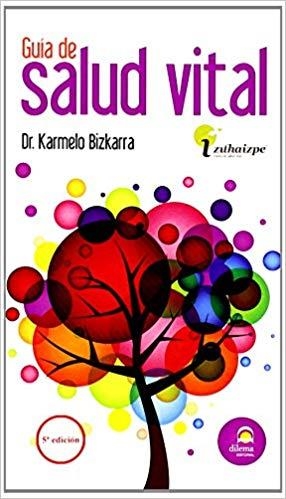 GUÍA DE SALUD VITAL | 9788498272727 | BIZKARRA,DR.KARMELO | Libreria Geli - Librería Online de Girona - Comprar libros en catalán y castellano