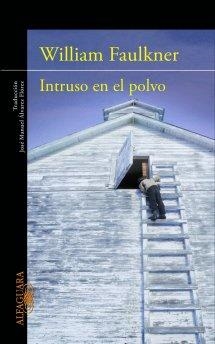 INTRUSO EN EL POLVO | 9788420475042 | FAULKNER,WILLIAM (1897-1962) | Llibreria Geli - Llibreria Online de Girona - Comprar llibres en català i castellà