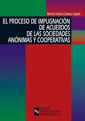 EL PROCESO DE IMPUGNACION DE LAS SOCIEDADES ANONIMAS Y... | 9788480045759 | CALAZA LOPEZ,MªSONIA | Llibreria Geli - Llibreria Online de Girona - Comprar llibres en català i castellà