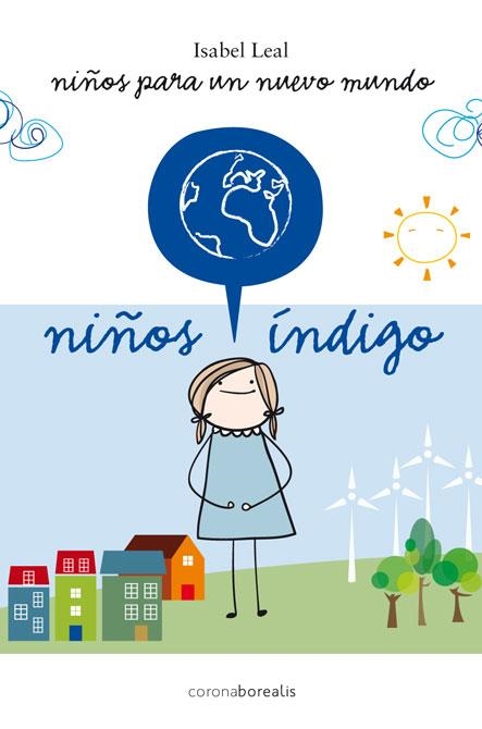 NIÑOS INDIGO.NIÑOS PARA UN NUEVO MUNDO | 9788492635696 | LEAL,ISABEL | Llibreria Geli - Llibreria Online de Girona - Comprar llibres en català i castellà