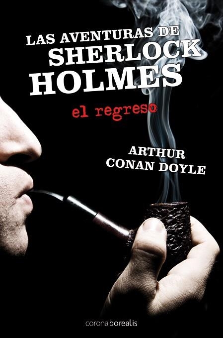 LAS AVENTURAS DE SHERLOCK HOLMES.EL REGRESO | 9788492635276 | CONAN DOYLE,ARTHUR | Libreria Geli - Librería Online de Girona - Comprar libros en catalán y castellano