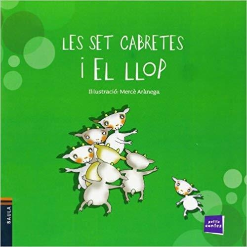 LES SET CABRETES I EL LLOP(LLETRA DE PAL) | 9788447925476 | ARÀNEGA,MERCÈ (IL) | Libreria Geli - Librería Online de Girona - Comprar libros en catalán y castellano