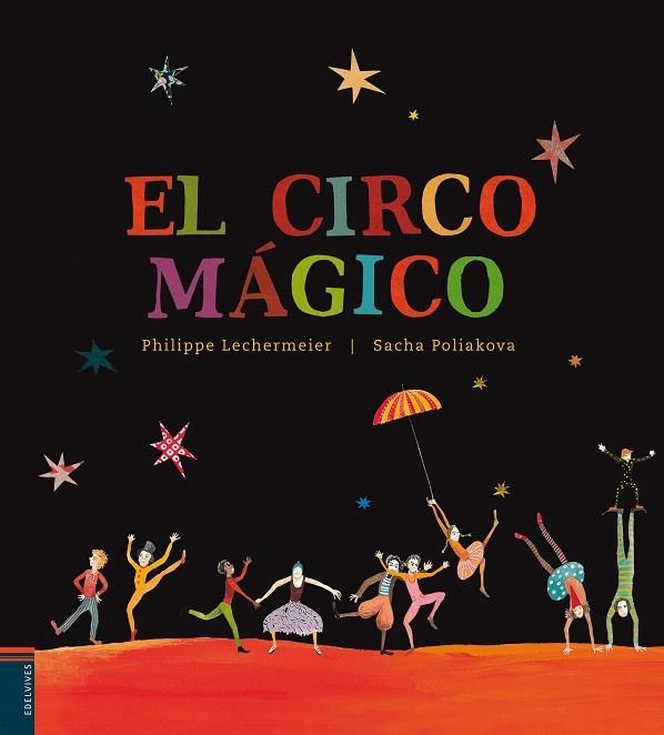 EL CIRCO MÁGICO | 9788426386120 | LECHERMEIER,PHILIPPE/POLIAKOVA,SACHA | Libreria Geli - Librería Online de Girona - Comprar libros en catalán y castellano