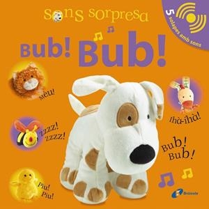 SONS SORPRESA - BUB! BUB! (5 SOLAPES AMB SONS) | 9788499064109 | Llibreria Geli - Llibreria Online de Girona - Comprar llibres en català i castellà