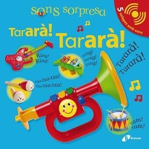 SONS SORPRESA - TARARÀ! TARARÀ! (5 SOLAPES AMB SONS) | 9788499064116 | Llibreria Geli - Llibreria Online de Girona - Comprar llibres en català i castellà