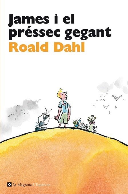 JAMES I EL PRÉSSEC GEGANT | 9788482645650 | DAHL,ROALD | Libreria Geli - Librería Online de Girona - Comprar libros en catalán y castellano