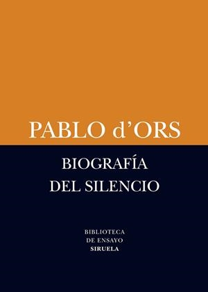 BIOGRAFIA DEL SILENCIO | 9788498418385 | D'ORS,PABLO | Libreria Geli - Librería Online de Girona - Comprar libros en catalán y castellano