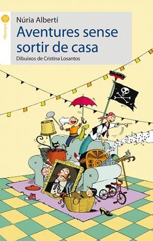 AVENTURES SENSE SORTIR DE CASA | 9788415095309 | ALBERTI,NURIA | Libreria Geli - Librería Online de Girona - Comprar libros en catalán y castellano