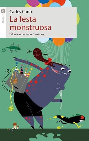 LA FESTA MONSTRUOSA | 9788415095354 | CANO,CARLES | Libreria Geli - Librería Online de Girona - Comprar libros en catalán y castellano