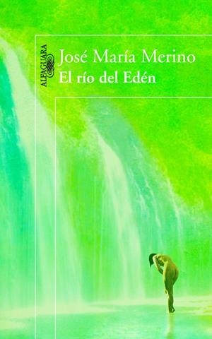 EL RÍO DEL EDÉN | 9788420403847 | MERINO,JOSÉ MARÍA | Llibreria Geli - Llibreria Online de Girona - Comprar llibres en català i castellà