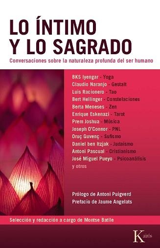 LO INTIMO Y LO SAGRADO.CONVERSACIONES SOBRE LA NATURALEZA PROFUNDA DEL SER HUMANO | 9788499881867 | BATLLE,MONTSE | Libreria Geli - Librería Online de Girona - Comprar libros en catalán y castellano