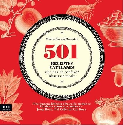 501 RECEPTES CATALANES QUE HAS DE CONÈIXER ABANS DE MORIR | 9788415224839 | GARCIA MASSAGUÉ,MÒNICA | Libreria Geli - Librería Online de Girona - Comprar libros en catalán y castellano