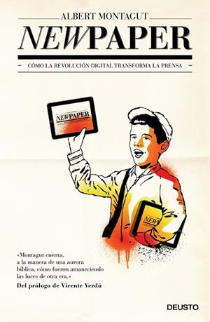 NEWPAPER,COMO LA REVOLUCION DIGITAL TRANSFORMA LA PRENSA | 9788423412945 | MONTAGUT,ALBERT | Llibreria Geli - Llibreria Online de Girona - Comprar llibres en català i castellà