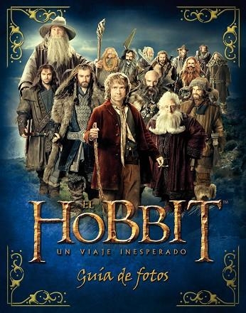 EL HOBBIT.UN VIAJE INESPERADO.GUÍA DE FOTOS DE LA PELÍCULA | 9788445000731 | Libreria Geli - Librería Online de Girona - Comprar libros en catalán y castellano