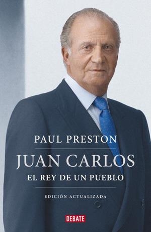 JUAN CARLOS,EL REY DE UN PUEBLO (EDICIÓN ACTUALIZADA 2012) | 9788499922171 | PRESTON,PAUL (1946,LIVERPOOL) | Libreria Geli - Librería Online de Girona - Comprar libros en catalán y castellano