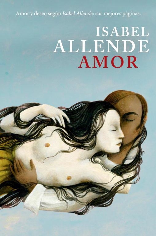 AMOR (AMOR Y DESEO SEGÚN ISABEL ALLENDE:SUS MEJORES PÁGINAS) | 9788401353758 | ALLENDE,ISABEL  | Libreria Geli - Librería Online de Girona - Comprar libros en catalán y castellano