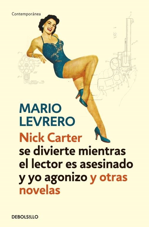 NICK CARTER SE DIVIERTE MIENTRAS EL LECTOR ES ASESINADO Y YO AGONIZO Y OTRAS NOVELAS | 9788499899442 | LEVRERO,MARIO (1940-2004,MONTEVIDEO) | Libreria Geli - Librería Online de Girona - Comprar libros en catalán y castellano