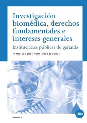 INVESTIGACIÓN BIOMÉDICA, DERECHOS FUNDAMENTALES E INTERESES GENERALES | 9788447536276 | RODRÍGUEZ PONTÓN,FRANCISCO JOSÉ | Libreria Geli - Librería Online de Girona - Comprar libros en catalán y castellano