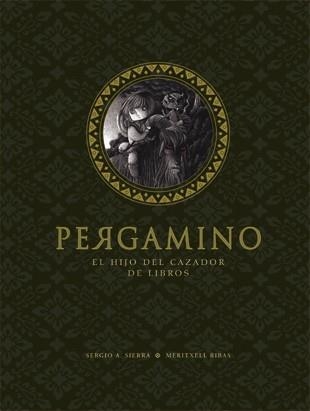 PERGAMINO.EL HIJO DEL CAZADOR DE LIBROS | 9788424640682 | SIERRA,SERGIO A./RIBAS,MERITXELL | Llibreria Geli - Llibreria Online de Girona - Comprar llibres en català i castellà