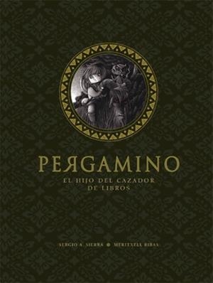 PERGAMINO.EL HIJO DEL CAZADOR DE LIBROS | 9788424640682 | SIERRA,SERGIO A./RIBAS,MERITXELL | Llibreria Geli - Llibreria Online de Girona - Comprar llibres en català i castellà