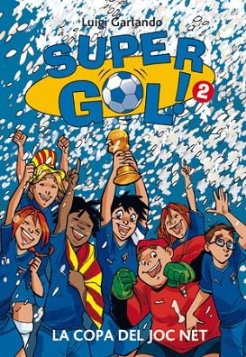 SUPER GOL-2.LA COPA DEL JOC NET | 9788424643379 | GARLANDO,LUIGI | Llibreria Geli - Llibreria Online de Girona - Comprar llibres en català i castellà