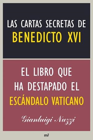 LAS CARTAS SECRETAS DE BENEDICTO XVI.EL LIBRO QUE HA DESTAPADO EL ESCÁNDALO VATICANO | 9788427039223 | NUZZI,GIANLUIGI | Llibreria Geli - Llibreria Online de Girona - Comprar llibres en català i castellà