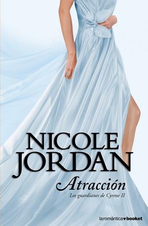 ATRACCIÓN (LOS GUARDIANES DE CYRENE-2) | 9788408008897 | JORDAN,NICOLE | Libreria Geli - Librería Online de Girona - Comprar libros en catalán y castellano