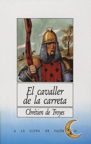 EL CAVALLER DE LA CARRETA | 9788476600177 | TROYES,CHRETIEN | Libreria Geli - Librería Online de Girona - Comprar libros en catalán y castellano