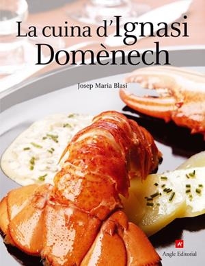 LA CUINA D'IGNASI DOMENECH | 9788496521049 | BLASI,JOSEP MARIA | Llibreria Geli - Llibreria Online de Girona - Comprar llibres en català i castellà