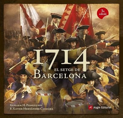 1714.EL SETGE DE BARCELONA | 9788415695097 | PONGILUPPI,GUILLEM H./HERNÀNDEZ CARDONA,F.XAVIER | Libreria Geli - Librería Online de Girona - Comprar libros en catalán y castellano