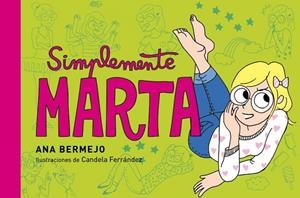 SIMPLEMENTE MARTA (TIRAS CÓMICAS) | 9788484410836 | BERMEJO,ANA/FERRÁNDEZ,CANDELA (IL) | Libreria Geli - Librería Online de Girona - Comprar libros en catalán y castellano