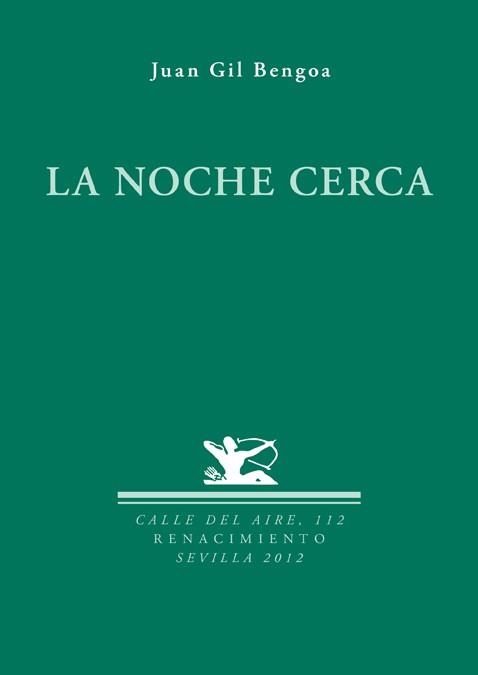 LA NOCHE CERCA | 9788484727200 | GIL BENGOA,JUAN | Libreria Geli - Librería Online de Girona - Comprar libros en catalán y castellano