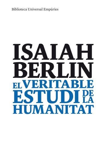 EL VERITABLE ESTUDI DE LA HUMANITAT | 9788497874489 | BERLIN,ISAIAH | Libreria Geli - Librería Online de Girona - Comprar libros en catalán y castellano