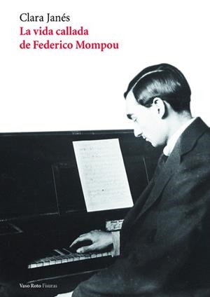 LA VIDA CALLADA DE FREDERIC MOMPOU | 9788415168454 | JANES,CLARA | Libreria Geli - Librería Online de Girona - Comprar libros en catalán y castellano
