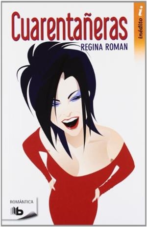 CUARENTAÑERAS (INÉDITO) | 9788498727302 | ROMAN,REGINA | Libreria Geli - Librería Online de Girona - Comprar libros en catalán y castellano