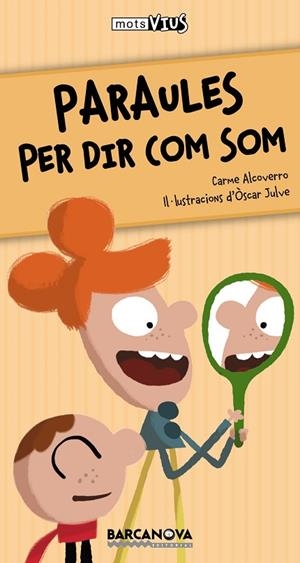 PARAULES PER DIR COM SOM | 9788448929145 | ALCOVERRO,CARME/JULVE,ÒSCAR | Libreria Geli - Librería Online de Girona - Comprar libros en catalán y castellano