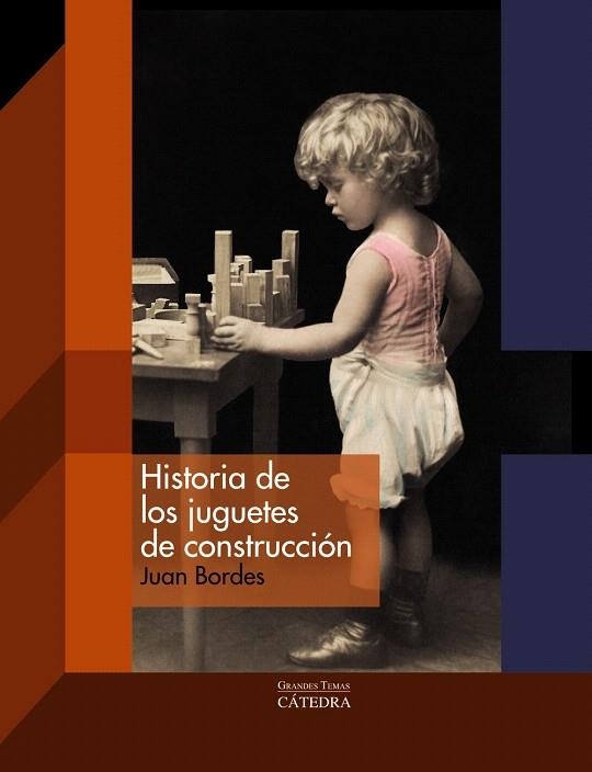 HISTORIA DE LOS JUGUETES DE CONSTRUCCIÓN | 9788437630656 | BORDES,JUAN | Libreria Geli - Librería Online de Girona - Comprar libros en catalán y castellano