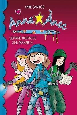 ANNA ÀNEC-2.SEMPRE HAURIA DE SER DISSABTE | 9788415267911 | SANTOS,CARE | Libreria Geli - Librería Online de Girona - Comprar libros en catalán y castellano