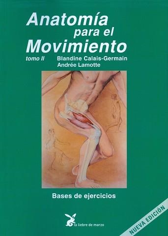 ANATOMIA PARA EL MOVIMIENTO-2.BASES DE EJERCICIOS | 9788492470068 | CALAIS GERMAIN,BLANDINE | Libreria Geli - Librería Online de Girona - Comprar libros en catalán y castellano
