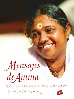 MENSAJES DE AMMA CON EL LENGUAJE DEL CORAZON | 9788484454465 | AMMA | Llibreria Geli - Llibreria Online de Girona - Comprar llibres en català i castellà