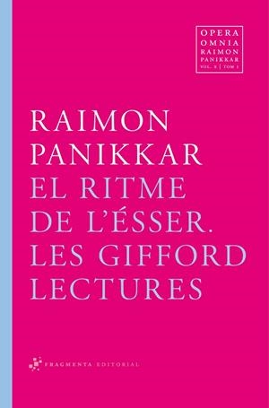 EL RITME DE L'ESSER.LES GIFFORD LECTURES(OPERA OMNIA-10/1) | 9788492416622 | PANNIKKAR,RAIMON | Llibreria Geli - Llibreria Online de Girona - Comprar llibres en català i castellà