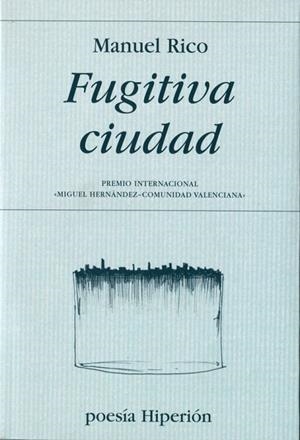 FUGITIVA CIUDAD | 9788490020036 | RICO,MANUEL | Libreria Geli - Librería Online de Girona - Comprar libros en catalán y castellano