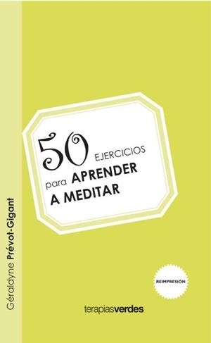 50 EJERCICIOS PARA APRENDER A MEDITAR | 9788415612179 | PREVOT-GIGANT,GERALDYNE | Libreria Geli - Librería Online de Girona - Comprar libros en catalán y castellano
