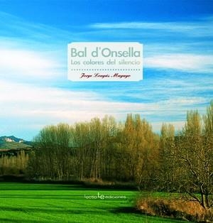 BAL D'ONSELLA.LOS COLORES DEL SILENCIO | 9788496754102 | LONGAS MAYAYO,JORGE | Libreria Geli - Librería Online de Girona - Comprar libros en catalán y castellano