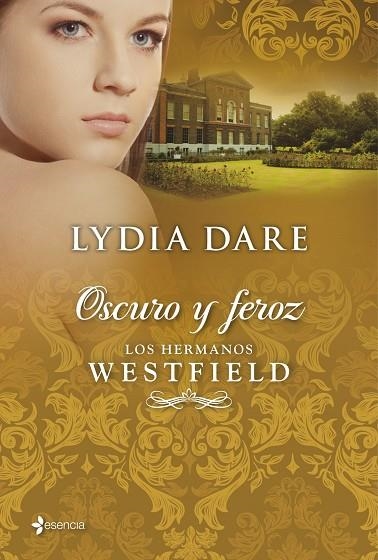LOS HERMANOS WESTFIELD - OSCURO Y FEROZ | 9788408009719 | DARE,LYDIA | Libreria Geli - Librería Online de Girona - Comprar libros en catalán y castellano