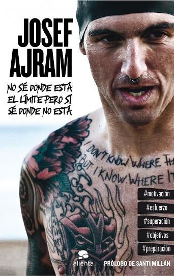 NO SÉ DÓNDE ESTÁ EL LÍMITE PERO SÍ SÉ DÓNDE NO ESTÁ | 9788415320647 | AJRAM,JOSEF/MILLÁN,SANTI (PRÒLEG) | Libreria Geli - Librería Online de Girona - Comprar libros en catalán y castellano