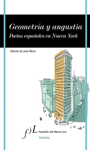 GEOMETRÍA Y ANGUSTIA.POETAS ESPAÑOLES EN NUEVA YORK | 9788496824959 | NEIRA,JULIA (ED) | Libreria Geli - Librería Online de Girona - Comprar libros en catalán y castellano