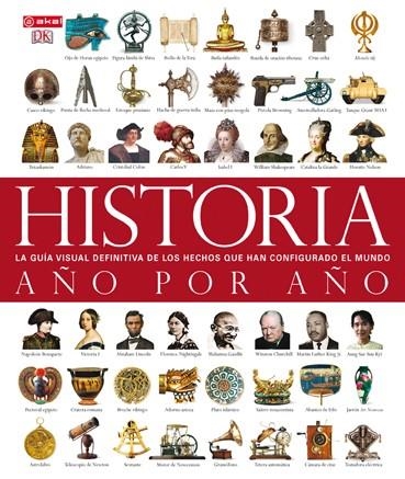 HISTORIA AÑO POR AÑO.LA GUIA VISUAL DEFINITIVA DE LOS HECHOS QUE HAN CONFIGURADO EL MUNDO | 9788446037224 | Libreria Geli - Librería Online de Girona - Comprar libros en catalán y castellano