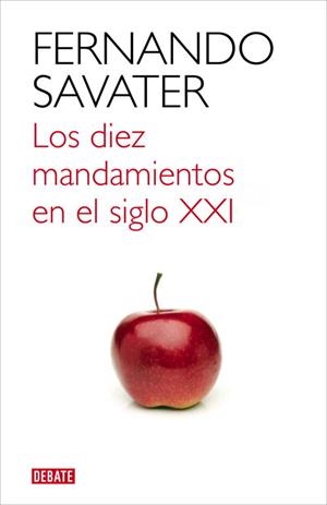 LOS DIEZ MANDAMIENTOS EN EL SIGLO XXI | 9788499921709 | SAVATER,FERNANDO | Libreria Geli - Librería Online de Girona - Comprar libros en catalán y castellano