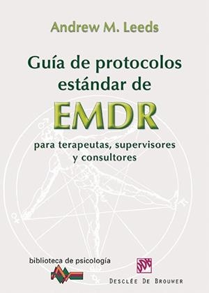 GUÍA DE PROTOCOLOS ESTÁNDAR DE EMDR PARA TERAPEUTAS,SUPERVISORES Y CONSULTORES | 9788433026040 | LEEDS,ANDREW M. | Llibreria Geli - Llibreria Online de Girona - Comprar llibres en català i castellà